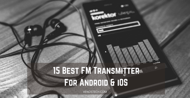 √ 15 Best FM Transmitter Apps For Android And IOS 2024